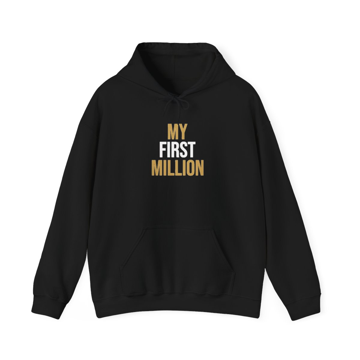 My First Million Hoodie | Motivational Money Quote Hoodie | My First Million Podcast