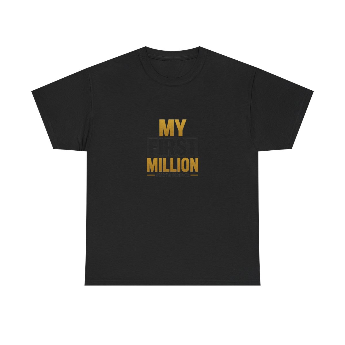 My First Million " and " Unisex Tee - alternate angle 2, merchandise