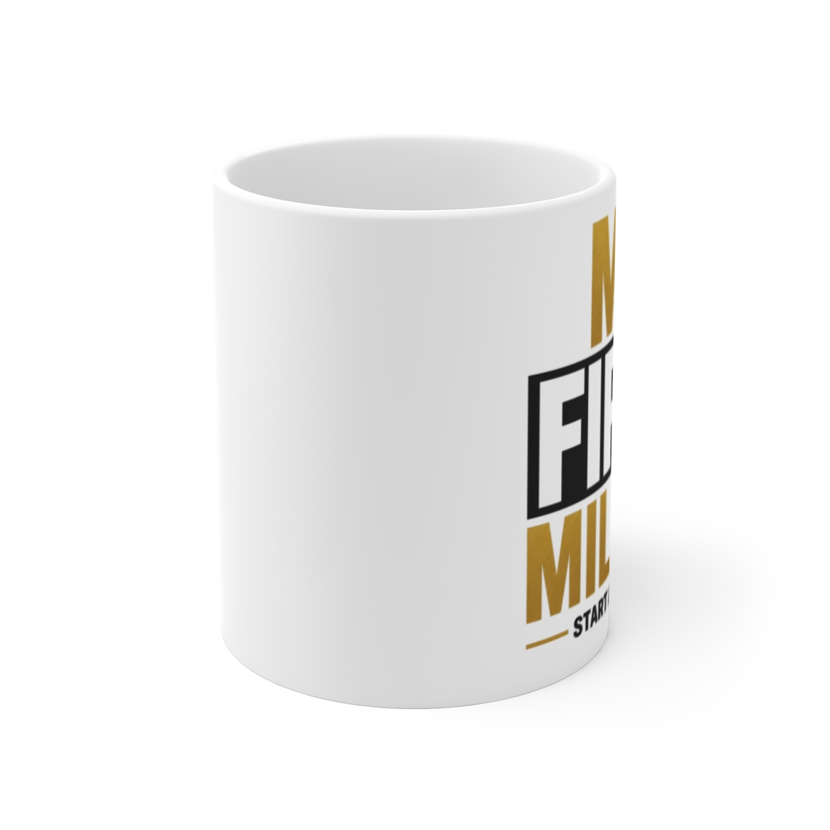 My First Million " and " White Mug - alternate angle 1, merchandise